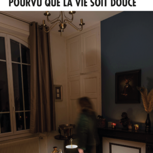 Pourvu que la vie soit douce